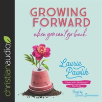 Growing_Forward_When_You_Can_t_Go_Back